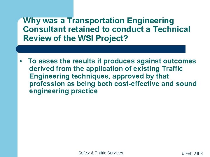 Why was a Transportation Engineering Consultant retained to conduct a Technical Review of the