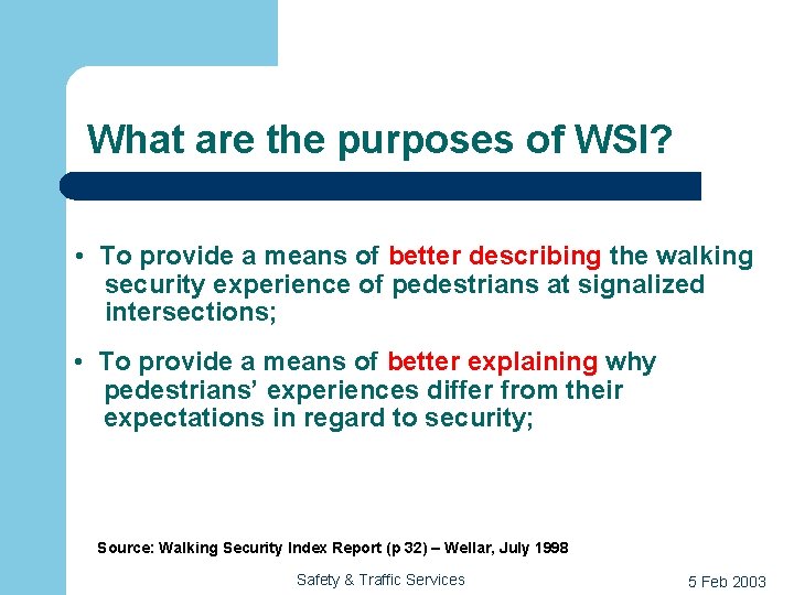 What are the purposes of WSI? • To provide a means of better describing