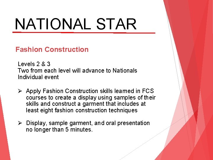 NATIONAL STAR Fashion Construction Levels 2 & 3 Two from each level will advance