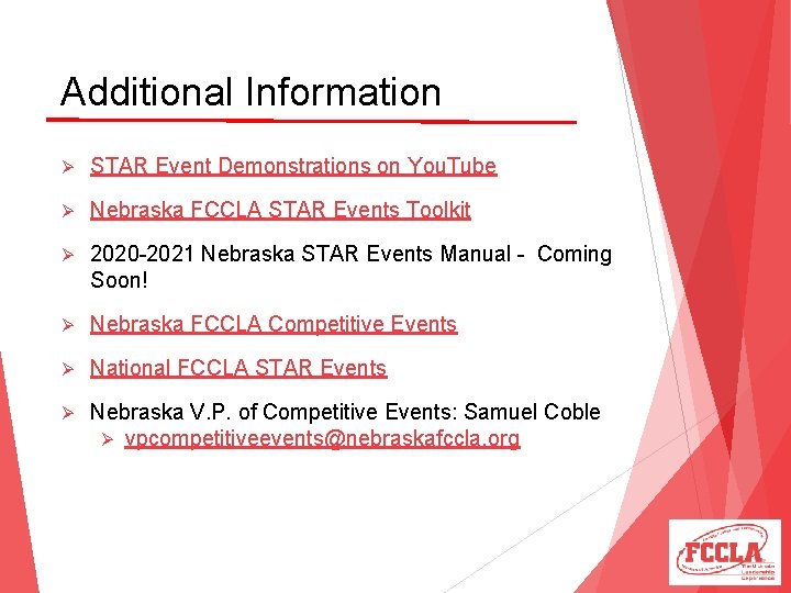 Additional Information Ø STAR Event Demonstrations on You. Tube Ø Nebraska FCCLA STAR Events