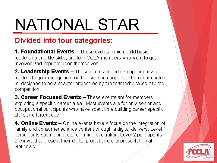 NATIONAL STAR Divided into four categories: 1. Foundational Events – These events, which build
