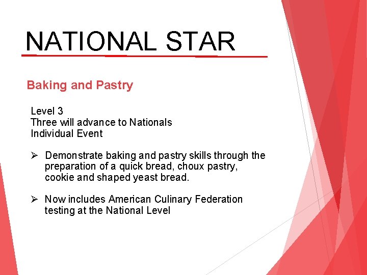 NATIONAL STAR Baking and Pastry Level 3 Three will advance to Nationals Individual Event
