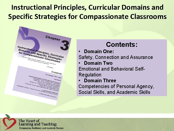 Instructional Principles, Curricular Domains and Specific Strategies for Compassionate Classrooms Contents: • Domain One:
