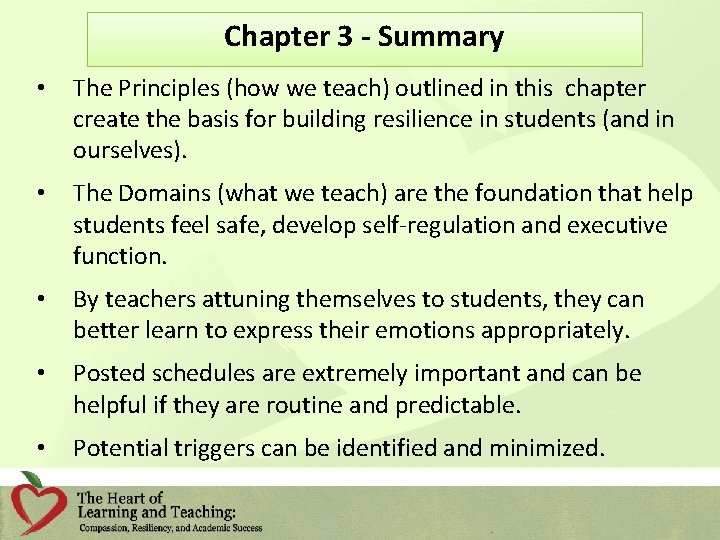 Chapter 3 - Summary • The Principles (how we teach) outlined in this chapter