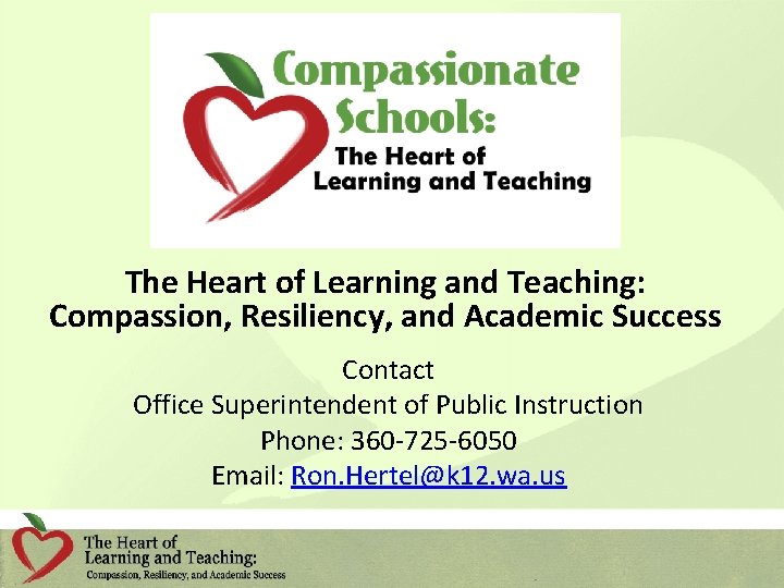 The Heart of Learning and Teaching: Compassion, Resiliency, and Academic Success Contact Office Superintendent
