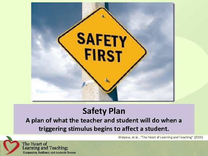 Safety Plan A plan of what the teacher and student will do when a