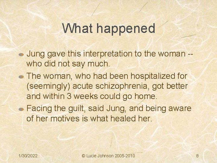 What happened Jung gave this interpretation to the woman -who did not say much.