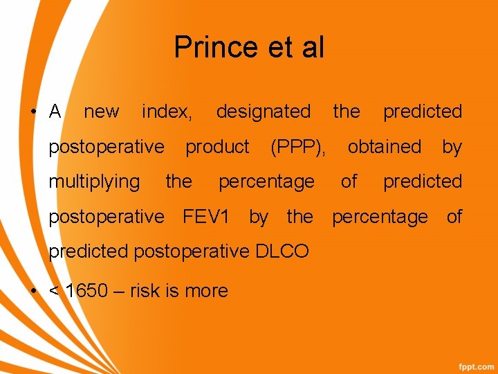 Prince et al • A new index, postoperative multiplying designated product the (PPP), percentage