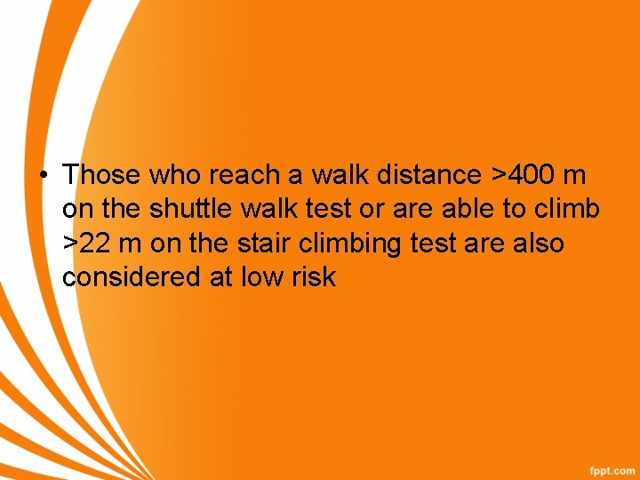  • Those who reach a walk distance >400 m on the shuttle walk