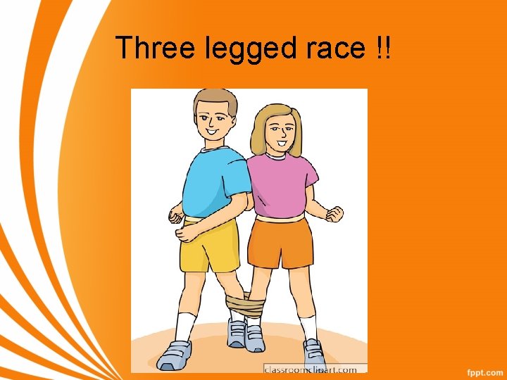 Three legged race !! 