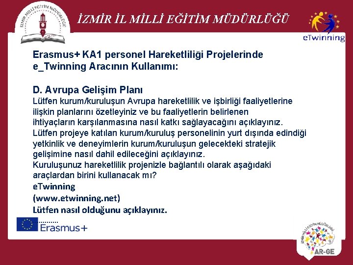 İZMİR İL MİLLİ EĞİTİM MÜDÜRLÜĞÜ Erasmus+ KA 1 personel Hareketliliği Projelerinde e_Twinning Aracının Kullanımı: