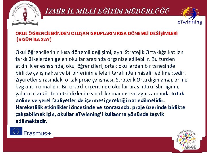 İZMİR İL MİLLİ EĞİTİM MÜDÜRLÜĞÜ OKUL ÖĞRENCİLERİNDEN OLUŞAN GRUPLARIN KISA DÖNEMLİ DEĞİŞİMLERİ (5 GÜN