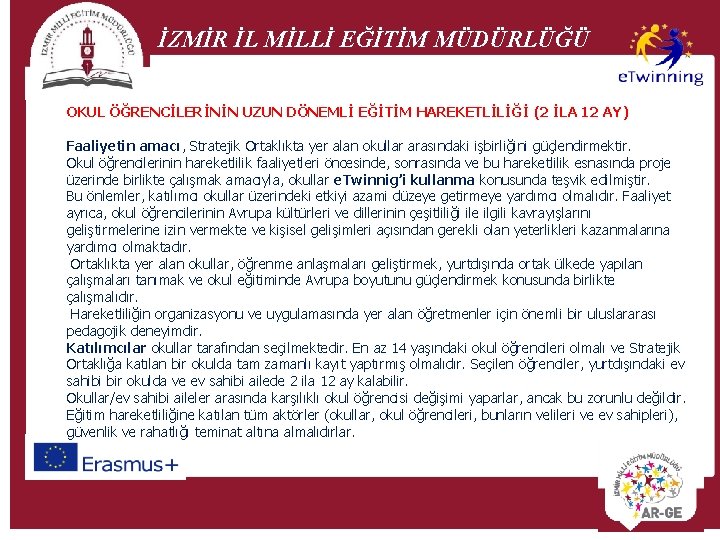 İZMİR İL MİLLİ EĞİTİM MÜDÜRLÜĞÜ OKUL ÖĞRENCİLERİNİN UZUN DÖNEMLİ EĞİTİM HAREKETLİLİĞİ (2 İLA 12