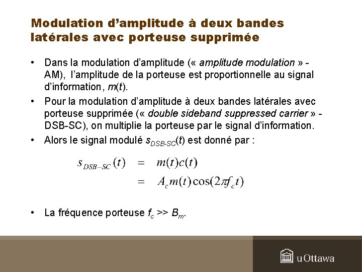 Modulation d’amplitude à deux bandes latérales avec porteuse supprimée • Dans la modulation d’amplitude