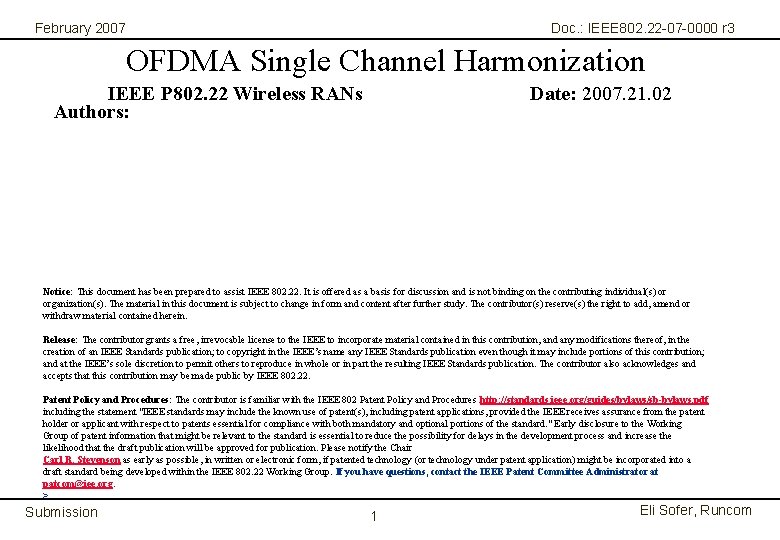 February 2007 Doc. : IEEE 802. 22 -07 -0000 r 3 OFDMA Single Channel