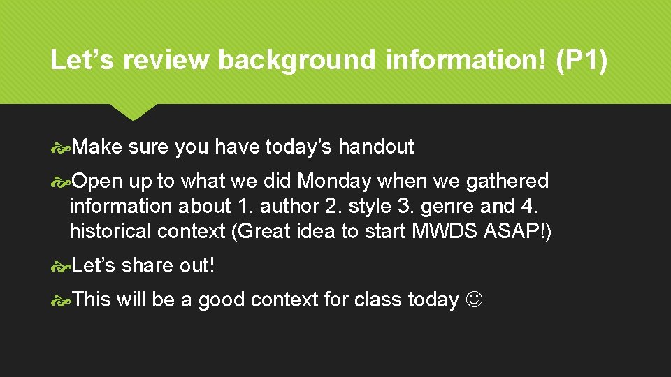 Lets review background information P 1 Make sure