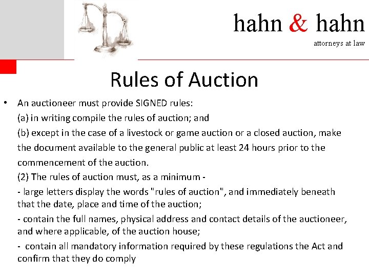 hahn & hahn attorneys at law Rules of Auction • An auctioneer must provide