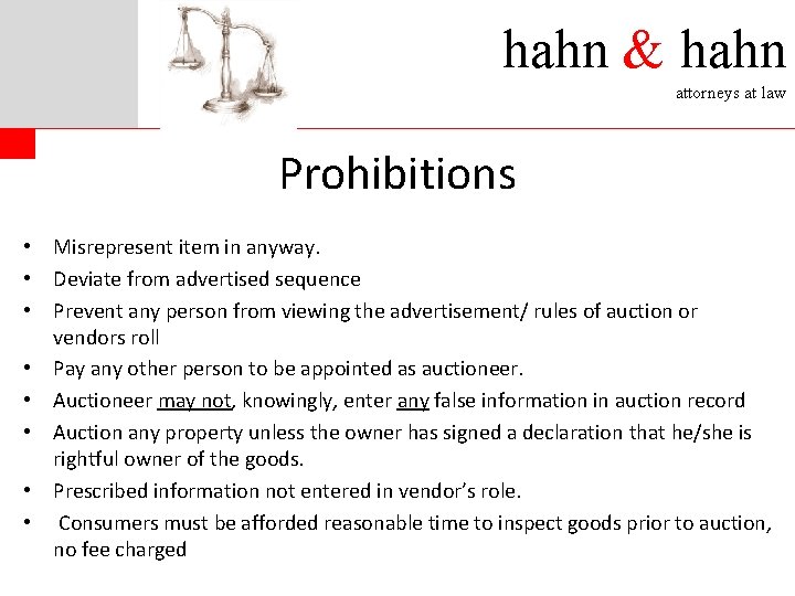 hahn & hahn attorneys at law Prohibitions • Misrepresent item in anyway. • Deviate