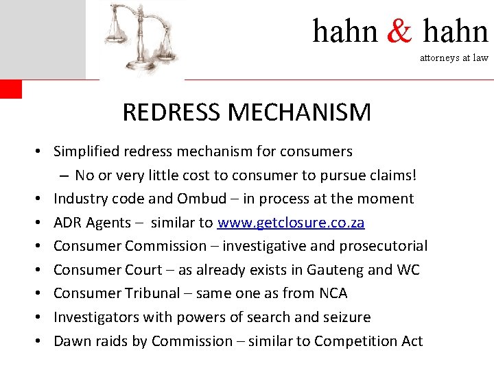 hahn & hahn attorneys at law REDRESS MECHANISM • Simplified redress mechanism for consumers