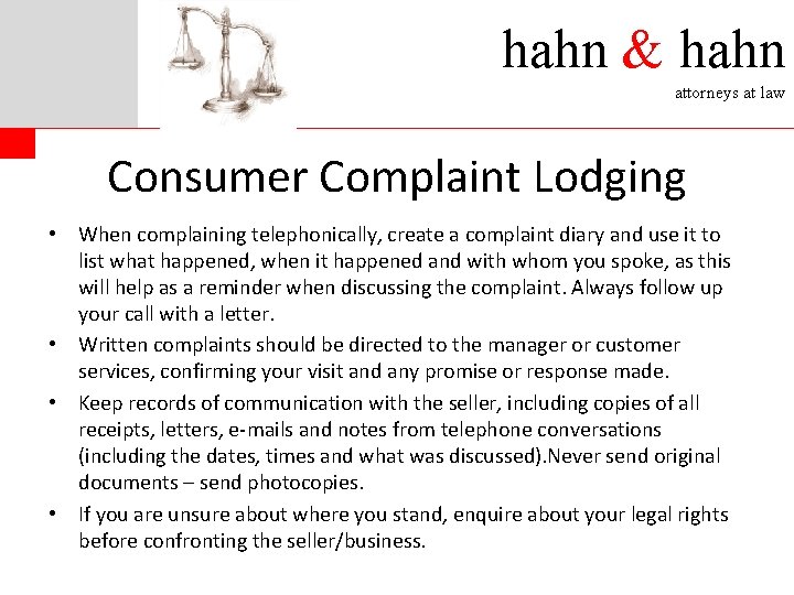 hahn & hahn attorneys at law Consumer Complaint Lodging • When complaining telephonically, create