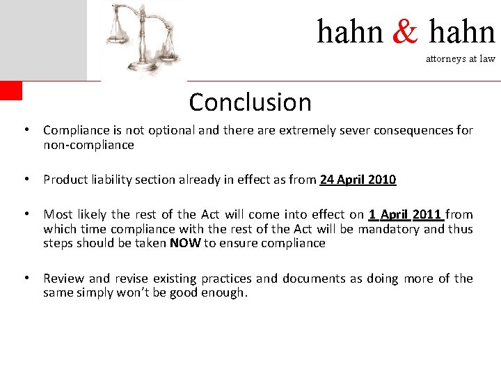 hahn & hahn attorneys at law Conclusion • Compliance is not optional and there