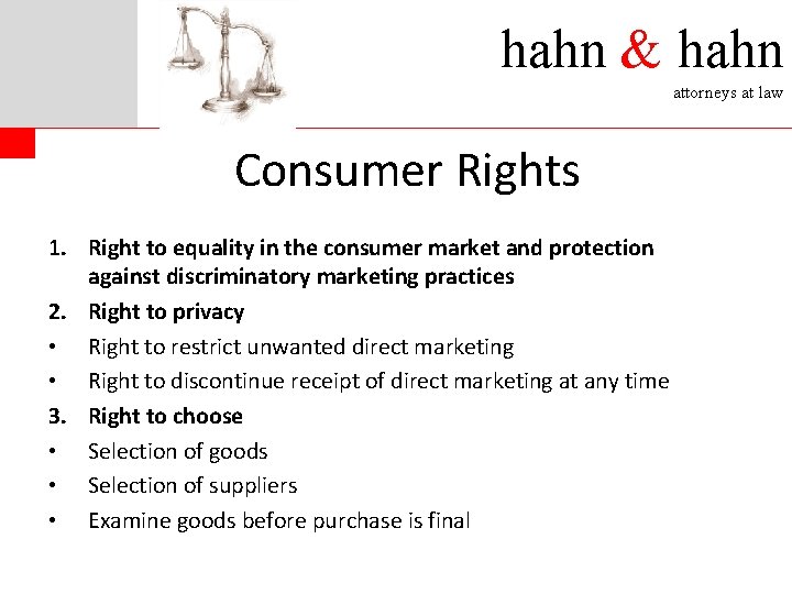 hahn & hahn attorneys at law Consumer Rights 1. Right to equality in the