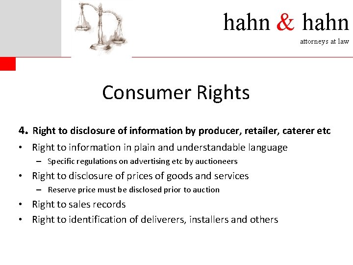 hahn & hahn attorneys at law Consumer Rights 4. Right to disclosure of information
