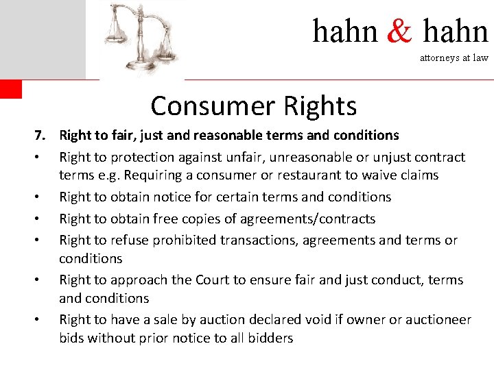 hahn & hahn attorneys at law Consumer Rights 7. Right to fair, just and