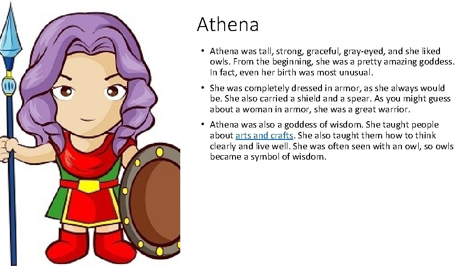 Athena • Athena was tall, strong, graceful, gray-eyed, and she liked owls. From the