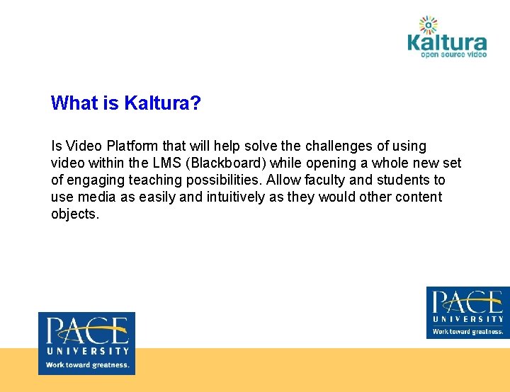What is Kaltura? Is Video Platform that will help solve the challenges of using
