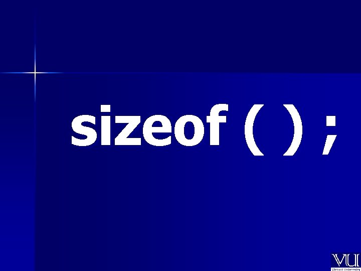 sizeof ( ) ; sizeof ( ) ;