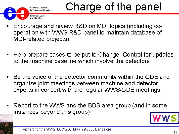 Charge of the panel • Encourage and review R&D on MDI topics (including cooperation