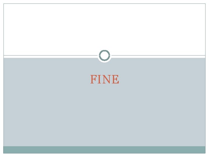 FINE 