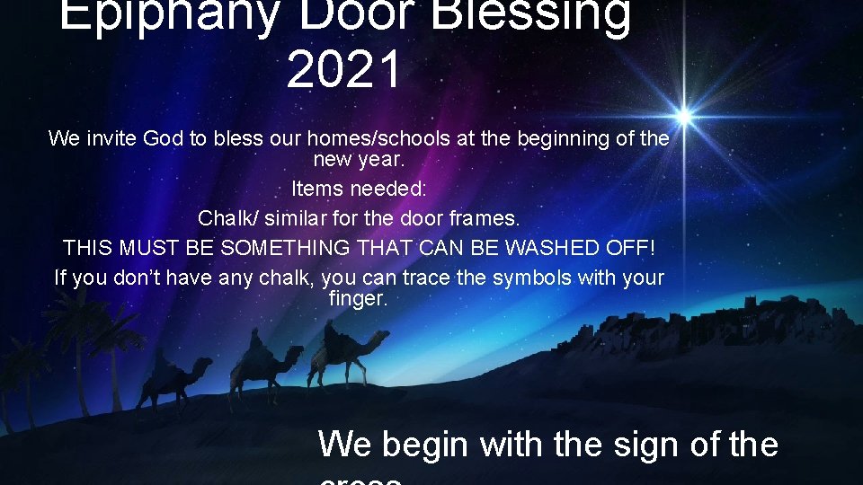 Epiphany Door Blessing 2021 We invite God to bless our homes/schools at the beginning