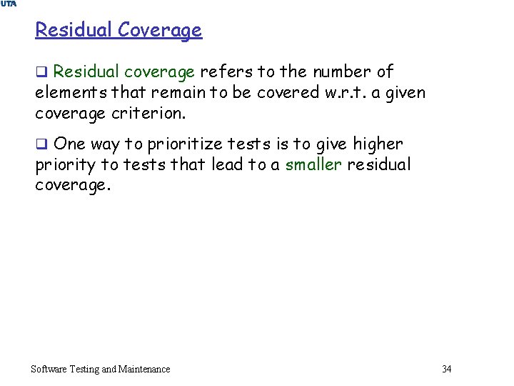 Residual Coverage q Residual coverage refers to the number of elements that remain to