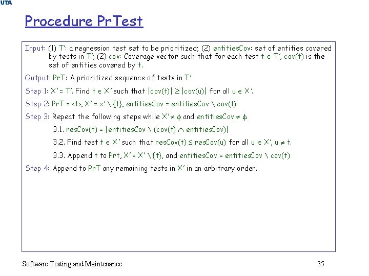 Procedure Pr. Test Input: (1) T’: a regression test set to be prioritized; (2)