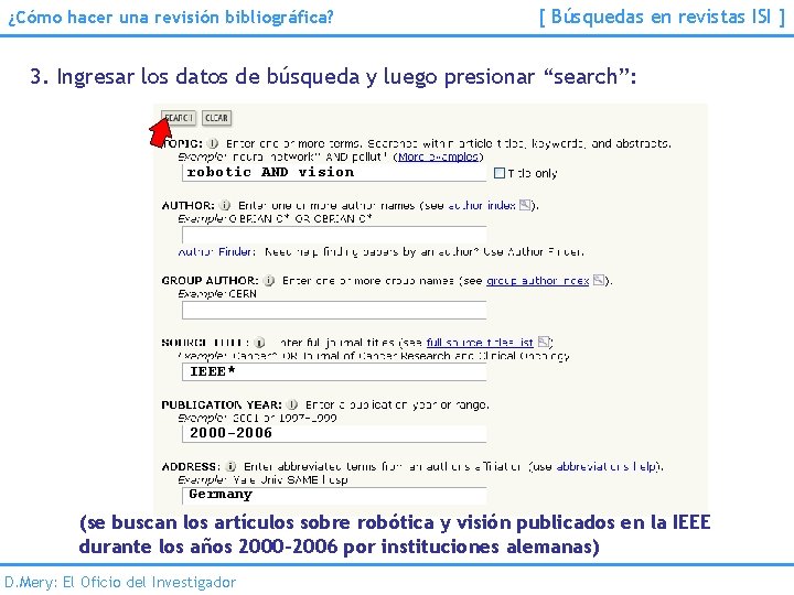 ¿Cómo hacer una revisión bibliográfica? [ Búsquedas en revistas ISI ] 3. Ingresar los