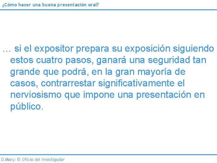 ¿Cómo hacer una buena presentación oral? … si el expositor prepara su exposición siguiendo