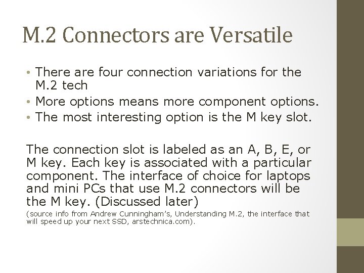 M. 2 Connectors are Versatile • There are four connection variations for the M.