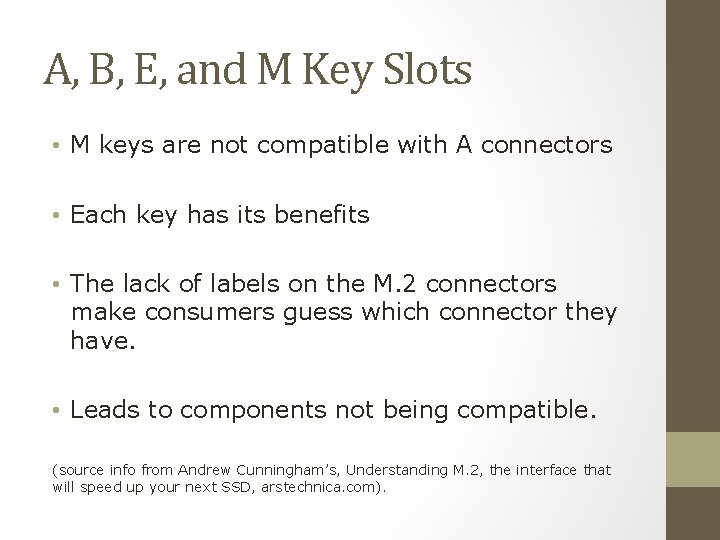 A, B, E, and M Key Slots • M keys are not compatible with