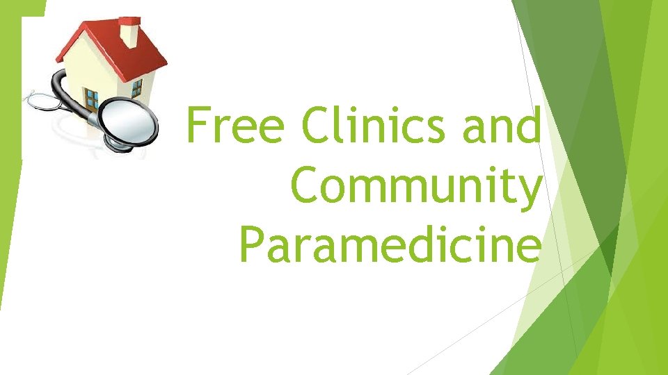 Free Clinics and Community Paramedicine 