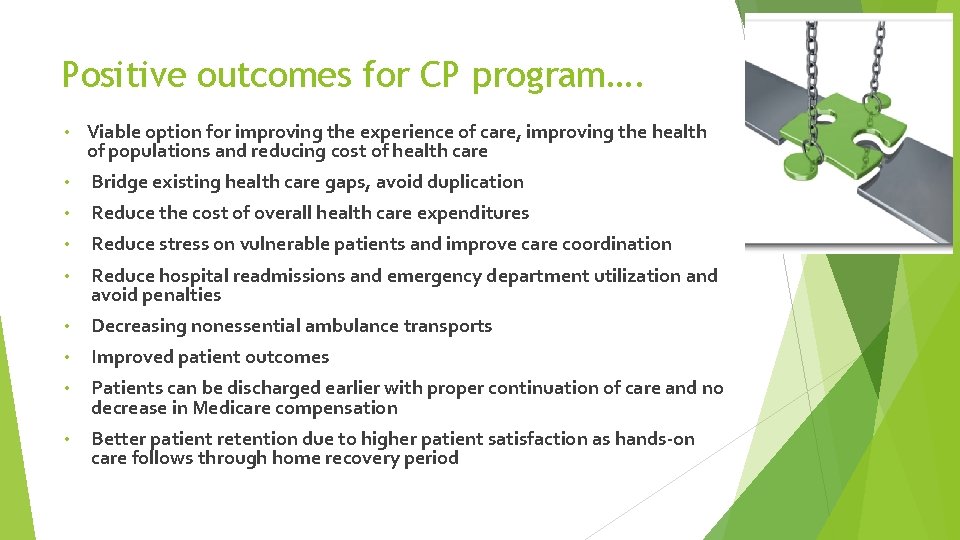 Positive outcomes for CP program…. • Viable option for improving the experience of care,
