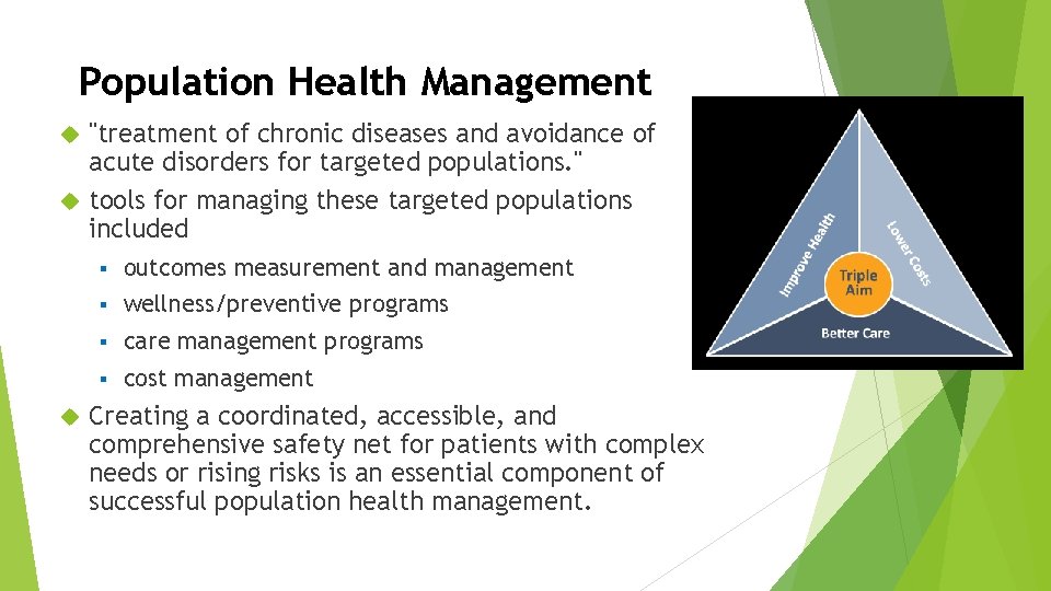 Population Health Management "treatment of chronic diseases and avoidance of acute disorders for targeted