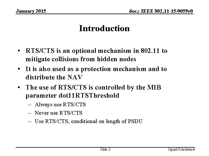 January 2015 doc. : IEEE 802. 11 -15/0059 r 0 Introduction • RTS/CTS is