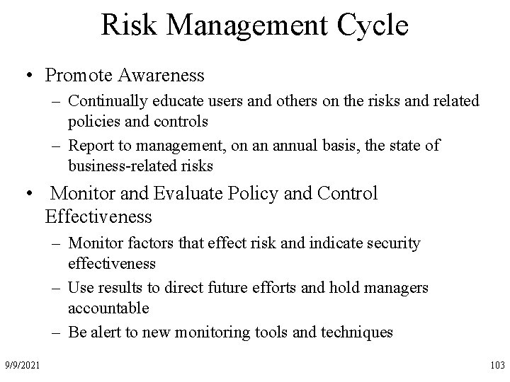 Risk Management Cycle • Promote Awareness – Continually educate users and others on the