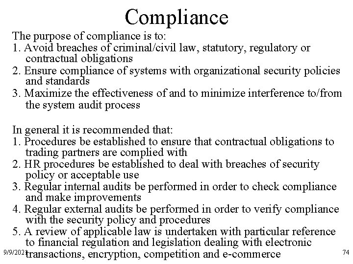 Compliance The purpose of compliance is to: 1. Avoid breaches of criminal/civil law, statutory,