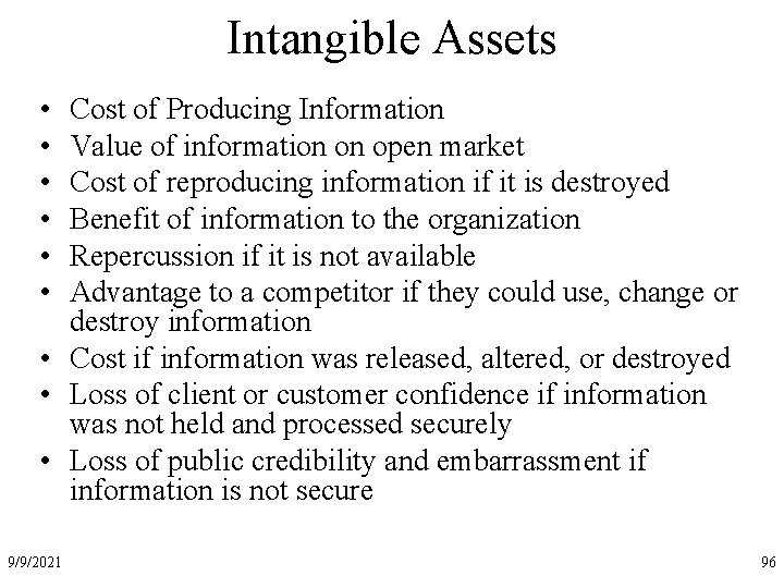 Intangible Assets • • • Cost of Producing Information Value of information on open