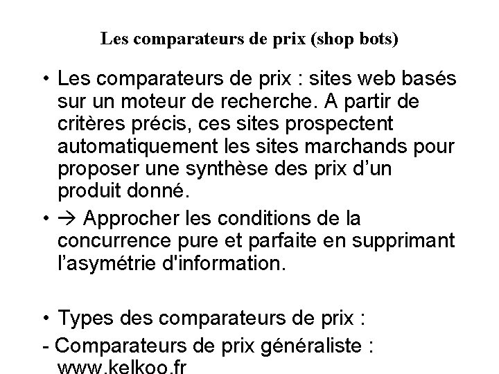 Les comparateurs de prix (shop bots) • Les comparateurs de prix : sites web