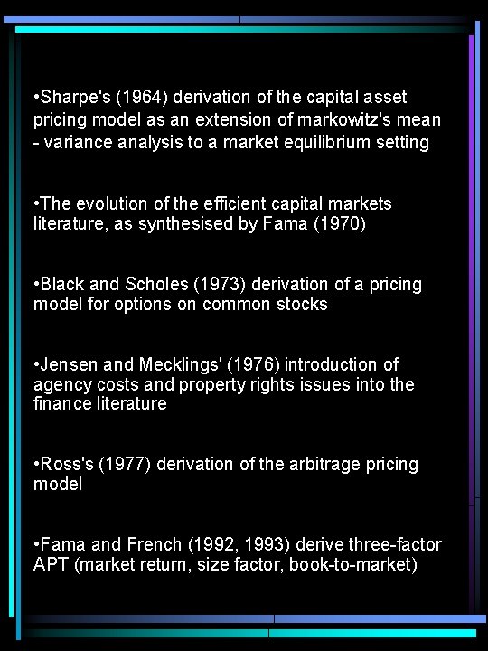  • Sharpe's (1964) derivation of the capital asset pricing model as an extension