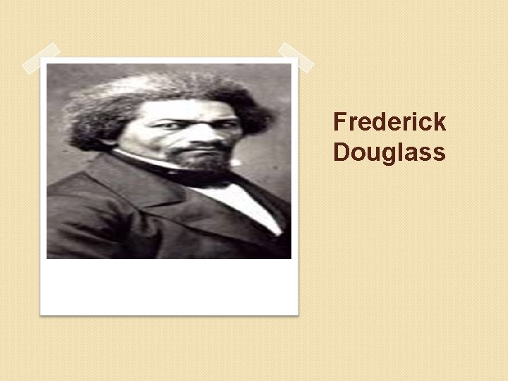 Frederick Douglass 